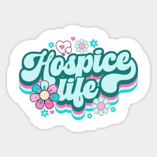 Hospice life Sticker